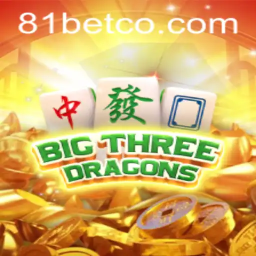 Exploring BigThreeDragons: A Thrilling Adventure Enhanced by 81bet