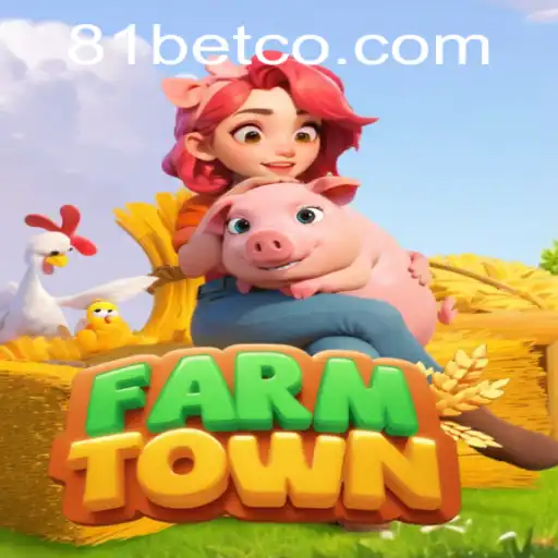 Exploring FarmTown: A Strategic Adventure in the World of 81bet