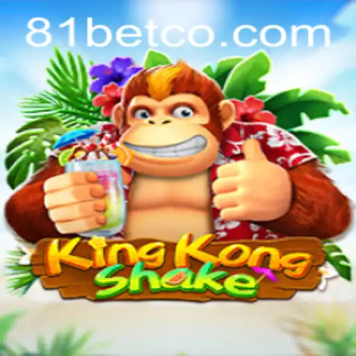 Discover the Exciting World of KingKongShake: A Thrilling New Addition to 81bet