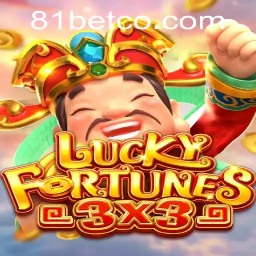 Experience the Thrills of LUCKYFORTUNES3x3 with 81bet
