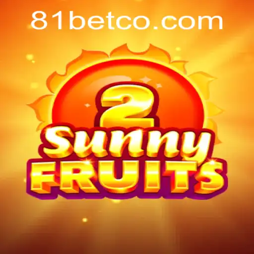 Discovering SunnyFruits2: A Juicy Adventure with 81bet