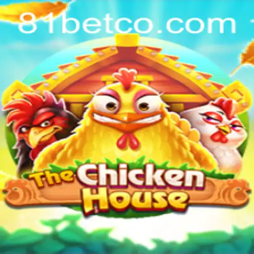 Discover the Exciting World of 'TheChickenHouse' with 81bet